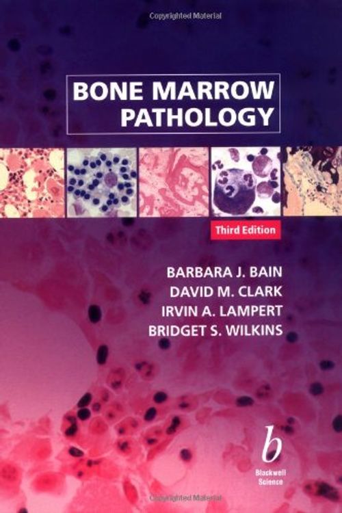 Cover Art for 9780632055784, Bone Marrow Pathology by Barbara J. Bain, David M. Clark, Irvin A. Lampert, Bridget S. Wilkins