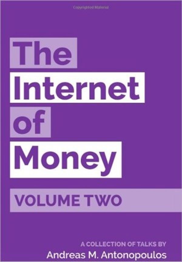 Cover Art for 9781947910065, The Internet of Money Volume Two: A collection of talks by Andreas M. Antonopoulos: Volume 2 by Andreas M. Antonopoulos