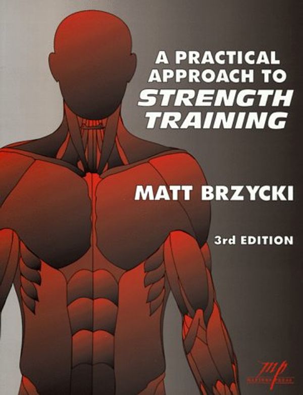Cover Art for 9781570280184, A Practical Approach to Strength Training by Matt Brzycki