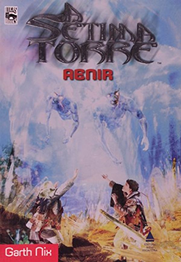 Cover Art for 9788520912911, A SETIMA TORRE :AENIR USADO by Garth Nix