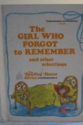 Cover Art for 9780394043227, The girl who forgot to remember, and other selections (The Reading House series from Random House : Comprehension and vocabulary) by Joan S. Hyman; S. Alan Cohen