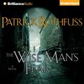 Cover Art for 9781423389422, Wise Man's Fear, The by Patrick Rothfuss, Nick Podehl