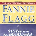 Cover Art for 9780804118682, Welcome to the World, Baby Girl! by Fannie Flagg