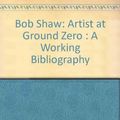 Cover Art for 9781871133387, Bob Shaw by Stephensen-Payne, Phil, Gordon Benson