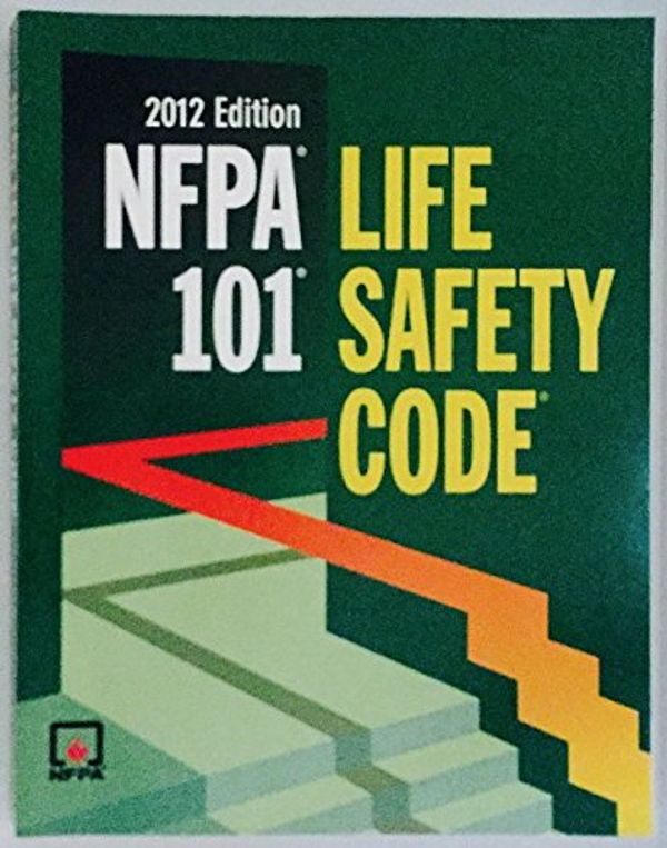 Cover Art for 9781455900985, NFPA 101 Life Safety Code 2012 (Nfpa Life Safety Code) by National Fire Protection Association