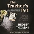 Cover Art for 9781761269370, The Teacher's Pet by Hedley Thomas