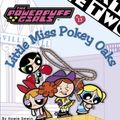 Cover Art for 9780439332149, Little Miss Pokey Oaks by Howie Dewin