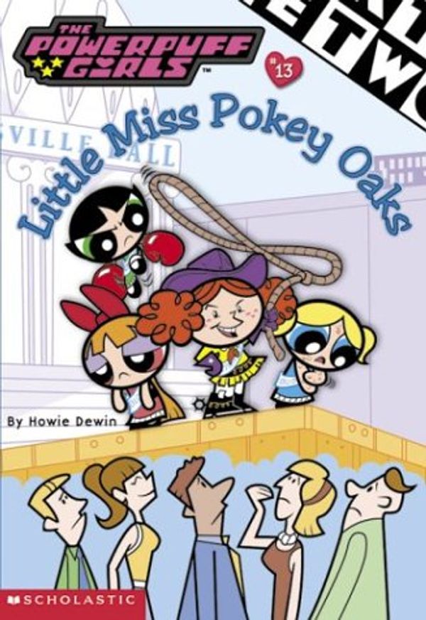 Cover Art for 9780439332149, Little Miss Pokey Oaks by Howie Dewin