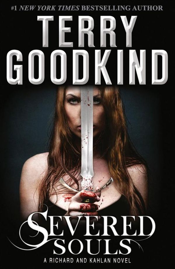 Cover Art for 9780007510870, Severed Souls: A Richard and Kahlan Novel by Terry Goodkind