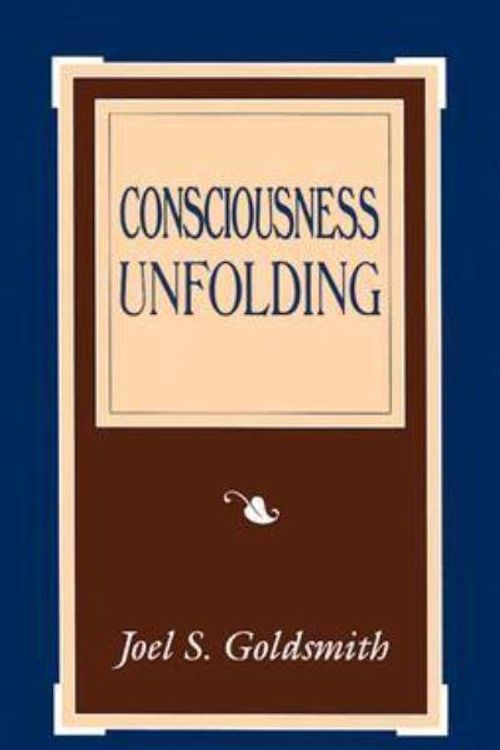 Cover Art for 9781889051390, Consciousness Unfolding by Joel S Goldsmith
