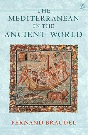 Cover Art for 9780141937229, The Mediterranean in the Ancient World by Fernand Braudel