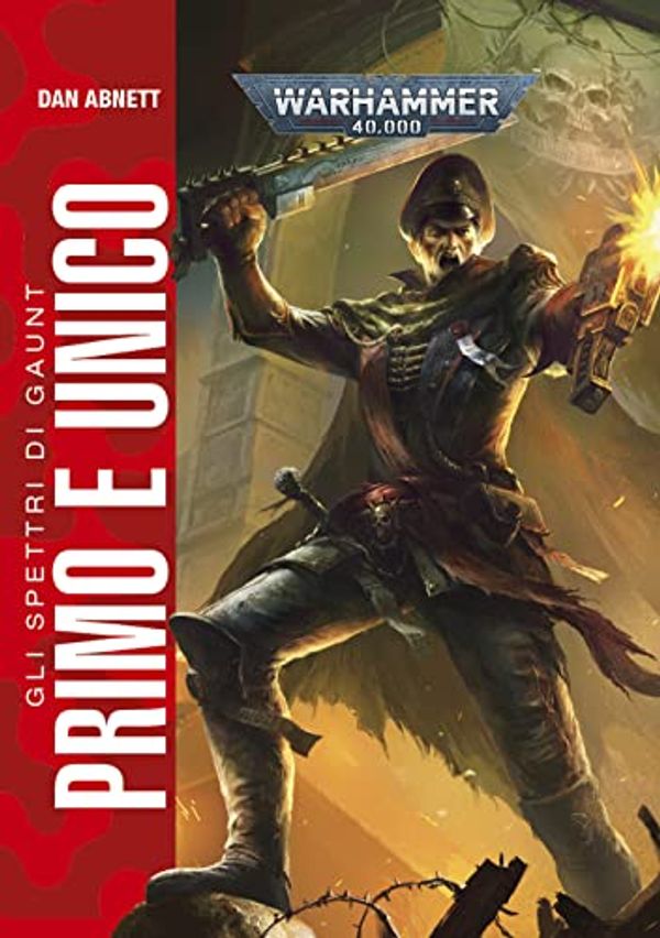 Cover Art for 9791280607010, Primo e unico. Gli spettri di Gaunt by Dan Abnett