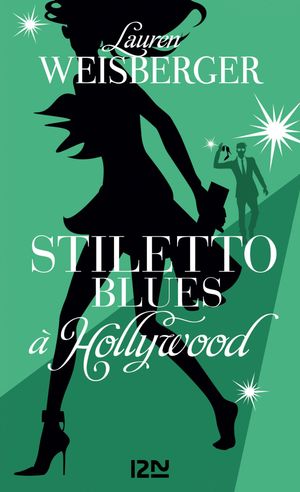 Cover Art for 9782823804577, Stiletto Blues à Hollywood by Lauren Weisberger