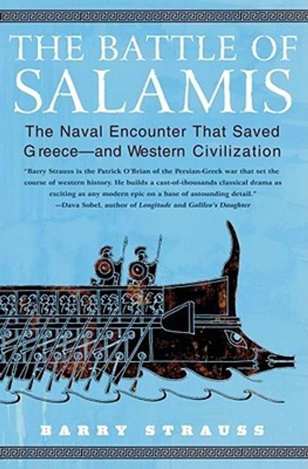 Cover Art for 9780743244510, The Battle of Salamis: The Naval Encounter That Saved Greece -- And Western Civilization by Barry Strauss