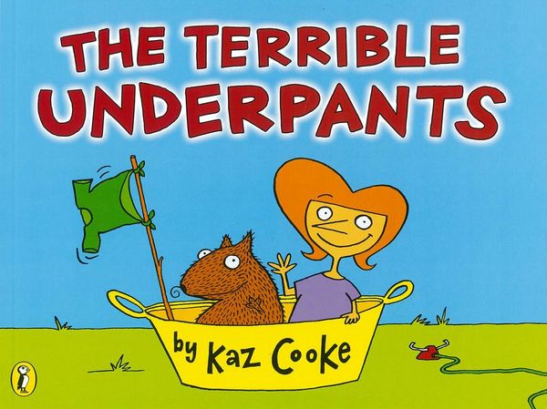 Cover Art for 9781760140335, The Terrible Underpants by Kaz Cooke