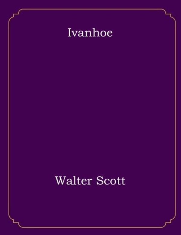 Cover Art for 9781976021572, Ivanhoe by Walter Scott