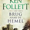 Cover Art for 9789047513896, Brug naar de hemel by Ken Follett