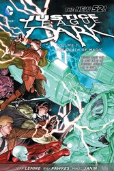 Cover Art for 9781401242459, Justice League Dark Vol. 3 The Death Of Magic (The New 52) by Jeff Lemire
