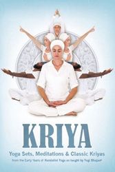 Cover Art for 9781934532898, Kriya: Yoga Sets, Meditations and Classic Kriyas by Yogi Bhajan