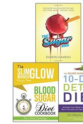 Cover Art for 9789123550784, The Blood Sugar Solution 10-Day Detox Diet, Blood Sugar Diet Cookbook Slim Glow Nourish Recipe Book: The 6 Week Challenge and That Sugar Book 3 Books Bundle Collection by Unknown