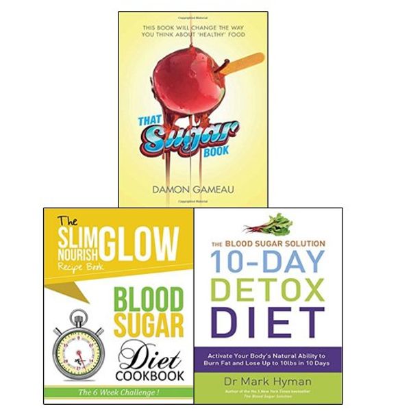 Cover Art for 9789123550784, The Blood Sugar Solution 10-Day Detox Diet, Blood Sugar Diet Cookbook Slim Glow Nourish Recipe Book: The 6 Week Challenge and That Sugar Book 3 Books Bundle Collection by 