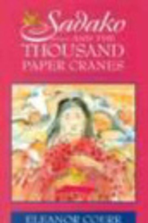 Cover Art for 9780733602283, Sadako and the Thousand Paper Cranes by Eleanor Coerr