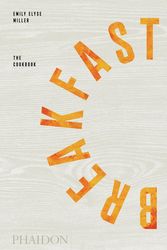 Cover Art for 9780714878041, Breakfast: The Cookbook by Emily Elyse Miller