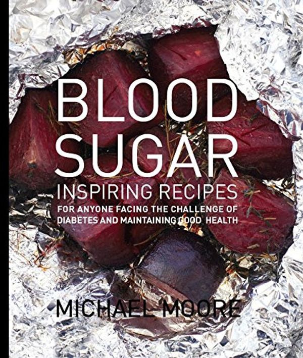 Cover Art for 9781742571546, Blood Sugar by Moore Michael
