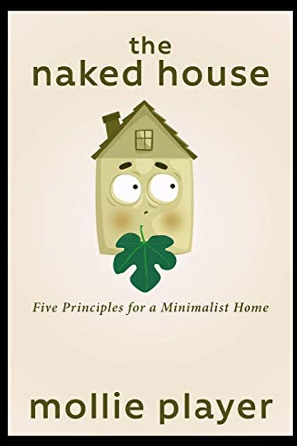 Cover Art for 9781715380519, The Naked House by Mollie Player