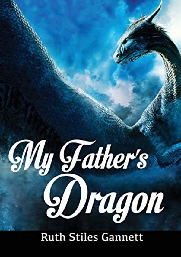 Cover Art for 9786069834459, My Father's Dragon by Ruth Stiles Gannett