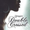 Cover Art for 9781933967608, Double Crossed by Darrien Lee