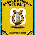 Cover Art for 9780099766018, The Ground Beneath Her Feet by Salman Rushdie