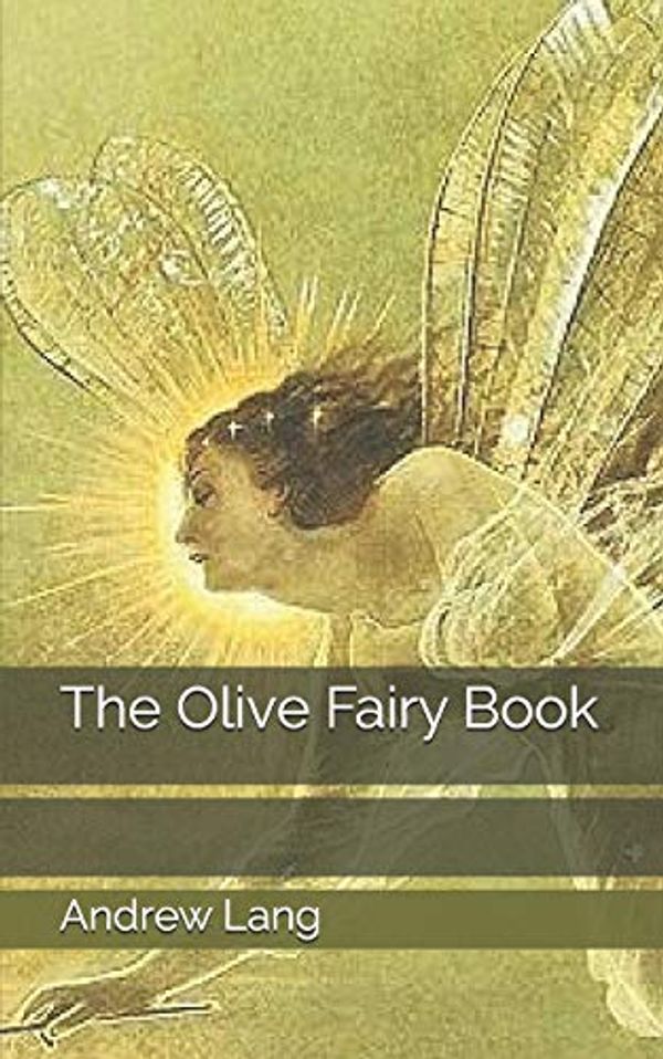 Cover Art for 9781670972378, The Olive Fairy Book by Andrew Lang