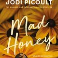 Cover Art for 9781761064555, Mad Honey by Jodi Picoult, Jennifer Finney Boylan