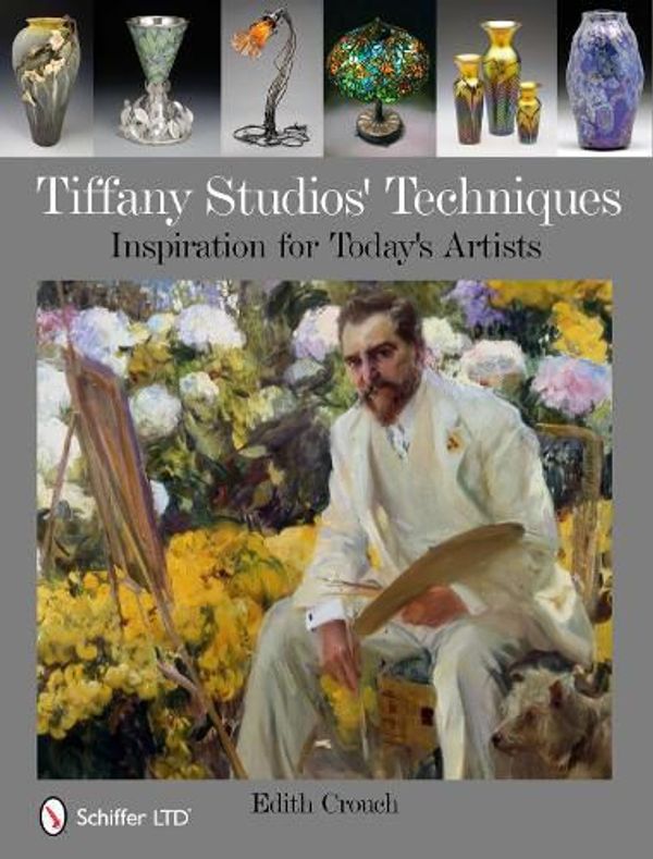 Cover Art for 9780764336249, Tiffany Studios Techniques Inspiration for Toda's Artists by Edith Crouch