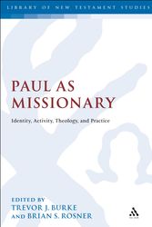 Cover Art for 9780567604750, Paul as Missionary Identity, Activity, Theology, and Practice by Trevor J Burke