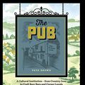 Cover Art for 0884153223314, The Pub: A Cultural Institution - from Country Inns to Craft Beer Bars and Corner Locals by Pete Brown