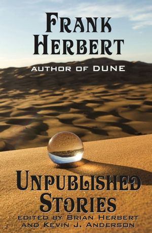 Cover Art for 9781614754091, Frank Herbert: Unpublished Stories by Frank Herbert