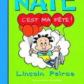Cover Art for 9782070581047, Big Nate, Tome 7 : C'est ma fête ! by Lincoln Peirce