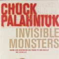 Cover Art for 8601300068473, By Chuck Palahniuk - Invisible Monsters by Chuck Palahniuk