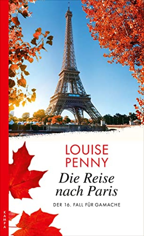 Cover Art for B0BQCCVJ9M, Die Reise nach Paris: Der 16. Fall für Gamache (Ein Fall für Gamache) (German Edition) by Louise Penny