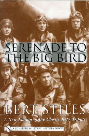 Cover Art for 9780764313967, Serenade to the Big Bird by Bert Stiles