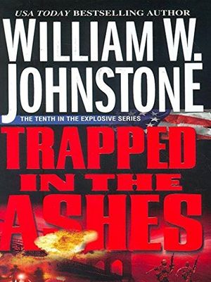 Cover Art for B0028UBEZU, Trapped in the Ashes by William Johnstone