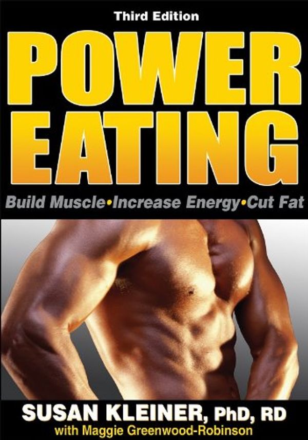 Cover Art for 9780736066983, Power Eating by Susan Kleiner, Maggie Greenwood-Robinson