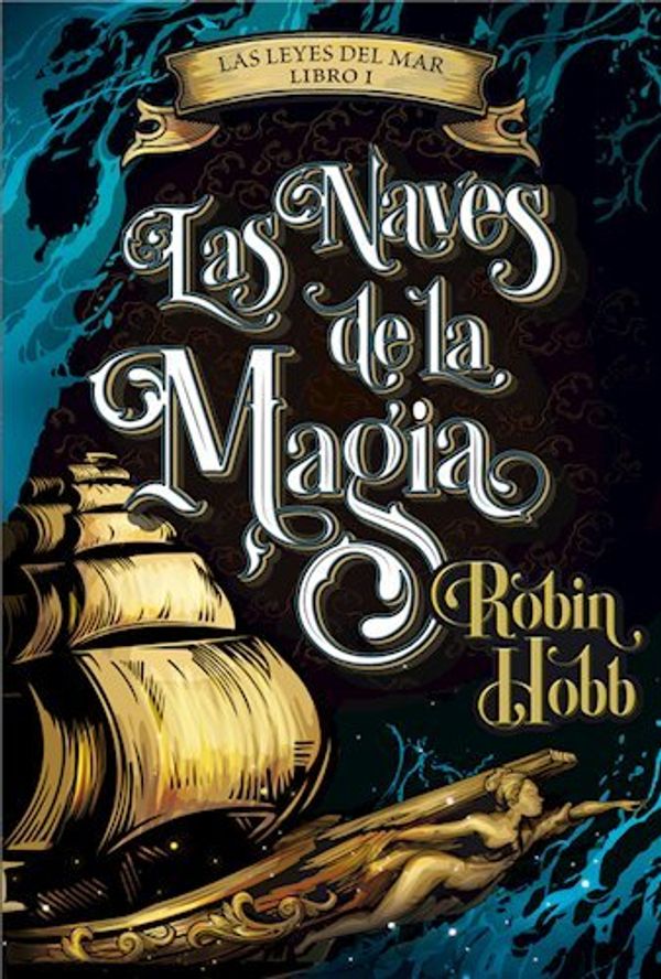 Cover Art for 9789506443474, NAVES DE LA MAGIA, LAS by Hobb