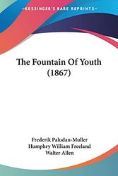 Cover Art for 9781104248680, The Fountain Of Youth (1867) by Paludan-Muller, Frederik