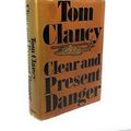 Cover Art for B0843FYKW8, Clear And Present Danger , Tom Clancy HC 1989 1st Ed 1st Print by Tom Clancy