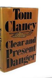 Cover Art for B0843FYKW8, Clear And Present Danger , Tom Clancy HC 1989 1st Ed 1st Print by Tom Clancy