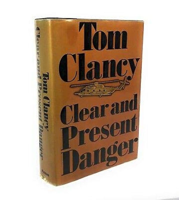 Cover Art for B0843FYKW8, Clear And Present Danger , Tom Clancy HC 1989 1st Ed 1st Print by Tom Clancy