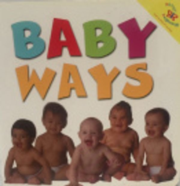 Cover Art for 9780958116725, Baby ways by Nola Allen, Frances Andrijich, Margaret Robson Kett